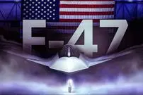 چرا نیروی هوایی ایالات متحده ساخت جنگنده نسل ششم F-47 را به شرکت بوئینگ سپرد؟