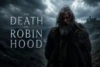 نقد فیلم The Death of Robin Hood؛ فولکور و اسطوره‌شناسی در لباس سینما