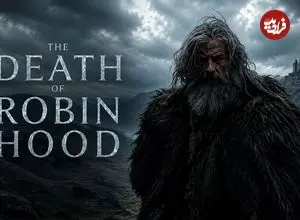 نقد فیلم The Death of Robin Hood؛ فولکور و اسطوره‌شناسی در لباس سینما
