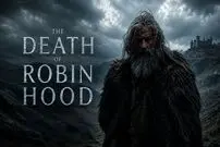 نقد فیلم The Death of Robin Hood؛ فولکور و اسطوره‌شناسی در لباس سینما