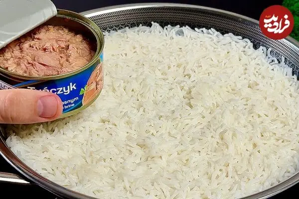 ببینید| طرز تهیه یک غذای ساده با برنج و تن ماهی 