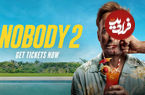 نقد فیلم Nobody 2 _ خشم و جنون!