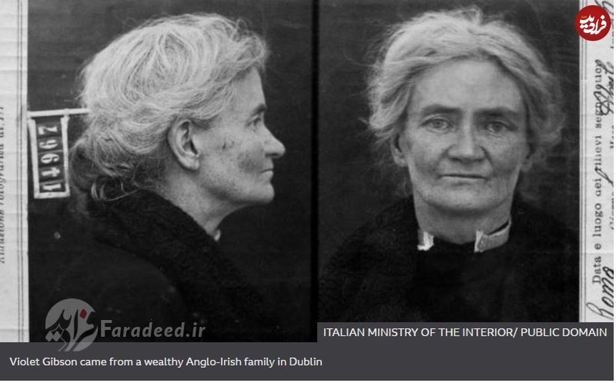 ویولت گیبسون، زنی ایرلندی که به موسولینی شلیک کرد، دیوانه نبود!
